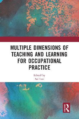 Multiple Dimensions of Teaching and Learning for Occupational Practice - cover