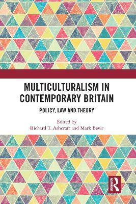 Multiculturalism in Contemporary Britain: Policy, Law and Theory - cover