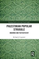 Palestinian Popular Struggle: Unarmed and Participatory