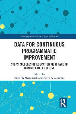 Data for Continuous Programmatic Improvement: Steps Colleges of Education Must Take to Become a Data Culture - cover