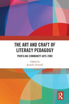 The Art and Craft of Literacy Pedagogy: Profiling Community Arts Zone - cover