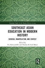 Southeast Asian Education in Modern History: Schools, Manipulation, and Contest