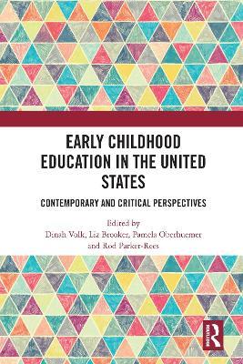 Early Childhood Education in the United States: Contemporary and Critical Perspectives - cover