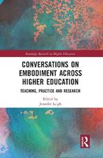 Conversations on Embodiment Across Higher Education: Teaching, Practice and Research