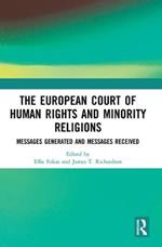 The European Court of Human Rights and Minority Religions: Messages Generated and Messages Received