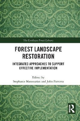 Forest Landscape Restoration: Integrated Approaches to Support Effective Implementation - cover