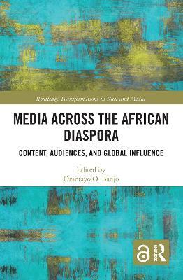 Media Across the African Diaspora: Content, Audiences, and Influence - cover