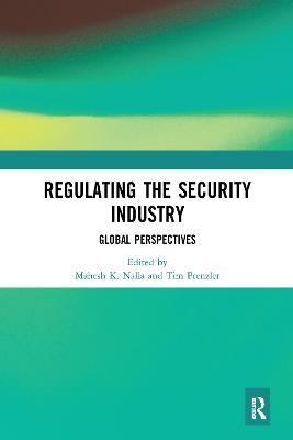 Regulating the Security Industry: Global Perspectives - cover