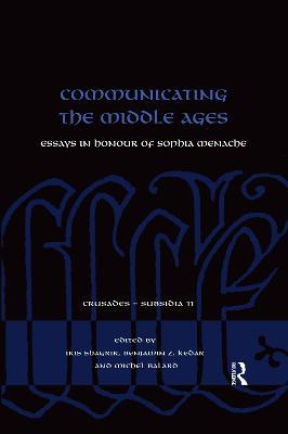 Communicating the Middle Ages: Essays in Honour of Sophia Menache - cover