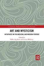 Art and Mysticism: Interfaces in the Medieval and Modern Periods
