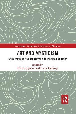 Art and Mysticism: Interfaces in the Medieval and Modern Periods - cover