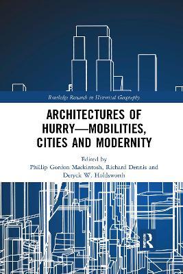 Architectures of Hurry—Mobilities, Cities and Modernity - cover