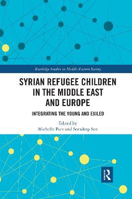 Syrian Refugee Children in the Middle East and Europe: Integrating the Young and Exiled - cover