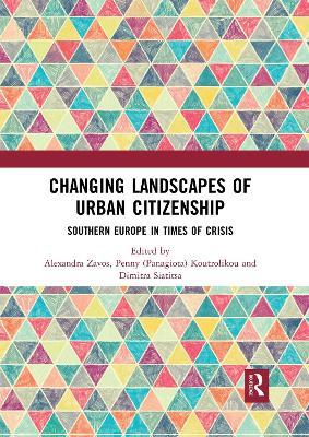 Changing Landscapes of Urban Citizenship: Southern Europe in Times of Crisis - cover