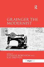 Grainger the Modernist