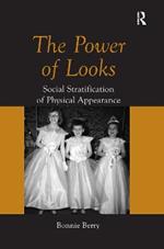 The Power of Looks: Social Stratification of Physical Appearance