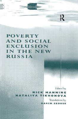 Poverty and Social Exclusion in the New Russia - Nataliya Tikhonova - cover
