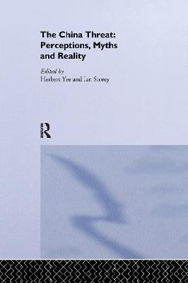 The China Threat: Perceptions, Myths and Reality - cover