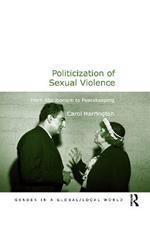 Politicization of Sexual Violence: From Abolitionism to Peacekeeping
