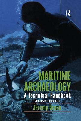 Maritime Archaeology: A Technical Handbook, Second Edition - Jeremy Green - cover