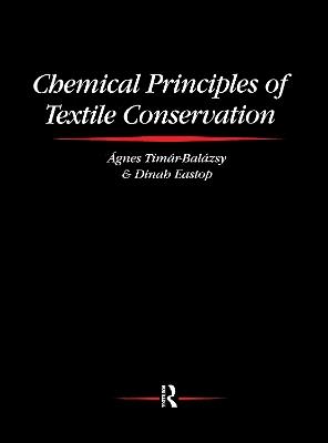 Chemical Principles of Textile Conservation - Agnes Timar-Balazsy,Dinah Eastop - cover