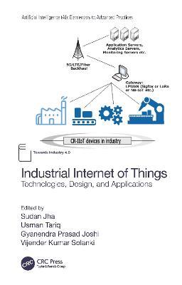 Industrial Internet of Things: Technologies, Design, and Applications - cover