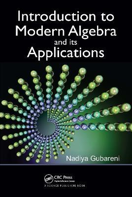 Introduction to Modern Algebra and Its Applications - Nadiya Gubareni - cover
