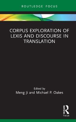 Corpus Exploration of Lexis and Discourse in Translation - cover