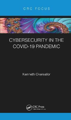 Cybersecurity in the COVID-19 Pandemic - Kenneth Okereafor - cover