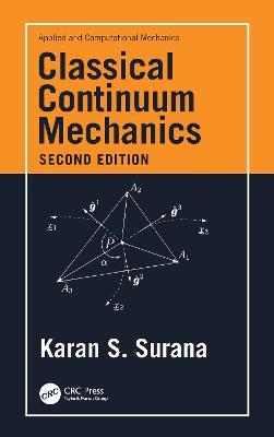 Classical Continuum Mechanics - Karan S. Surana - cover