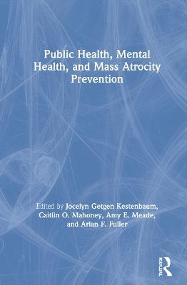 Public Health, Mental Health, and Mass Atrocity Prevention - cover