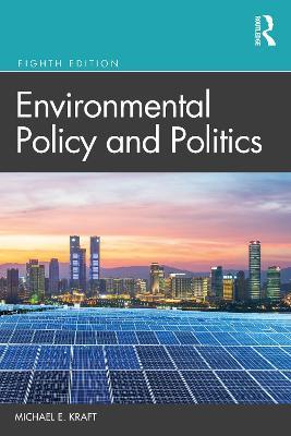 Environmental Policy and Politics - Michael E. Kraft - cover