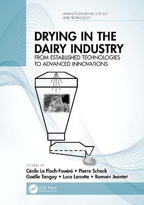 Drying in the Dairy Industry: From Established Technologies to Advanced Innovations - cover