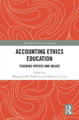 Accounting Ethics Education: Teaching Virtues and Values - cover