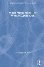 When Minds Meet: The Work of Lewis Aron
