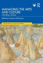 Managing the Arts and Culture: Cultivating a Practice