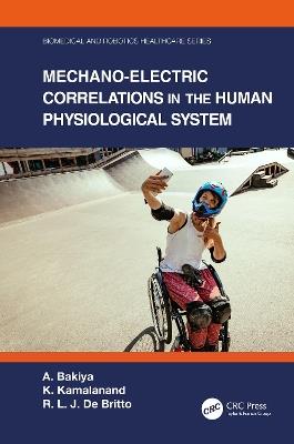 Mechano-Electric Correlations in the Human Physiological System - A. Bakiya,K. Kamalanand,R. L. J. De Britto - cover