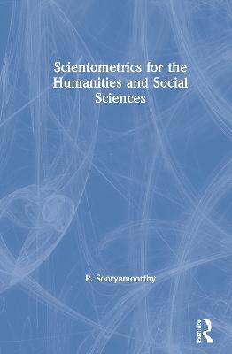 Scientometrics for the Humanities and Social Sciences - R. Sooryamoorthy - cover