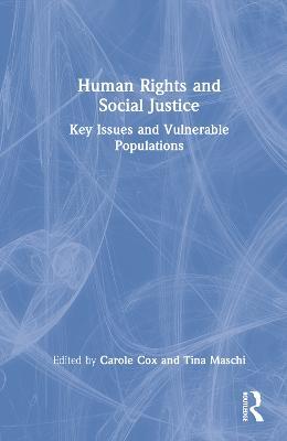 Human Rights and Social Justice: Key Issues and Vulnerable Populations - cover