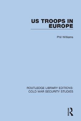 US Troops in Europe - Phil Williams - cover