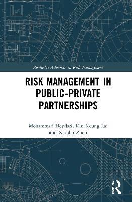 Risk Management in Public-Private Partnerships - Mohammad Heydari,Kin Keung Lai,Zhou Xiaohu - cover