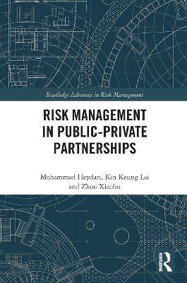 Risk Management in Public-Private Partnerships - Mohammad Heydari,Kin Keung Lai,Zhou Xiaohu - cover