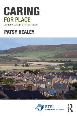Caring for Place: Community Development in Rural England - Patsy Healey - cover