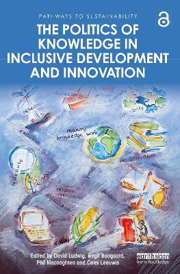 The Politics of Knowledge in Inclusive Development and Innovation - cover