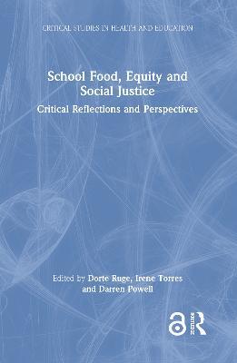 School Food, Equity and Social Justice: Critical Reflections and Perspectives - cover