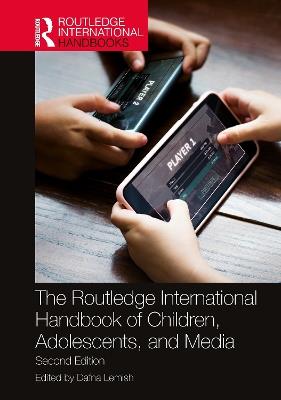 The Routledge International Handbook of Children, Adolescents, and Media - cover