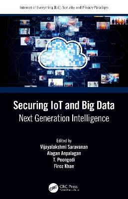 Securing IoT and Big Data: Next Generation Intelligence - cover