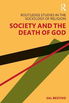 Society and the Death of God - Sal Restivo - cover