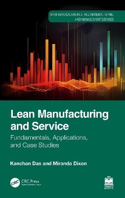 Lean Manufacturing and Service: Fundamentals, Applications, and Case Studies - Kanchan Das,Miranda Dixon - cover