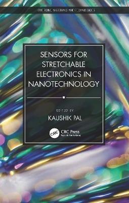 Sensors for Stretchable Electronics in Nanotechnology - cover